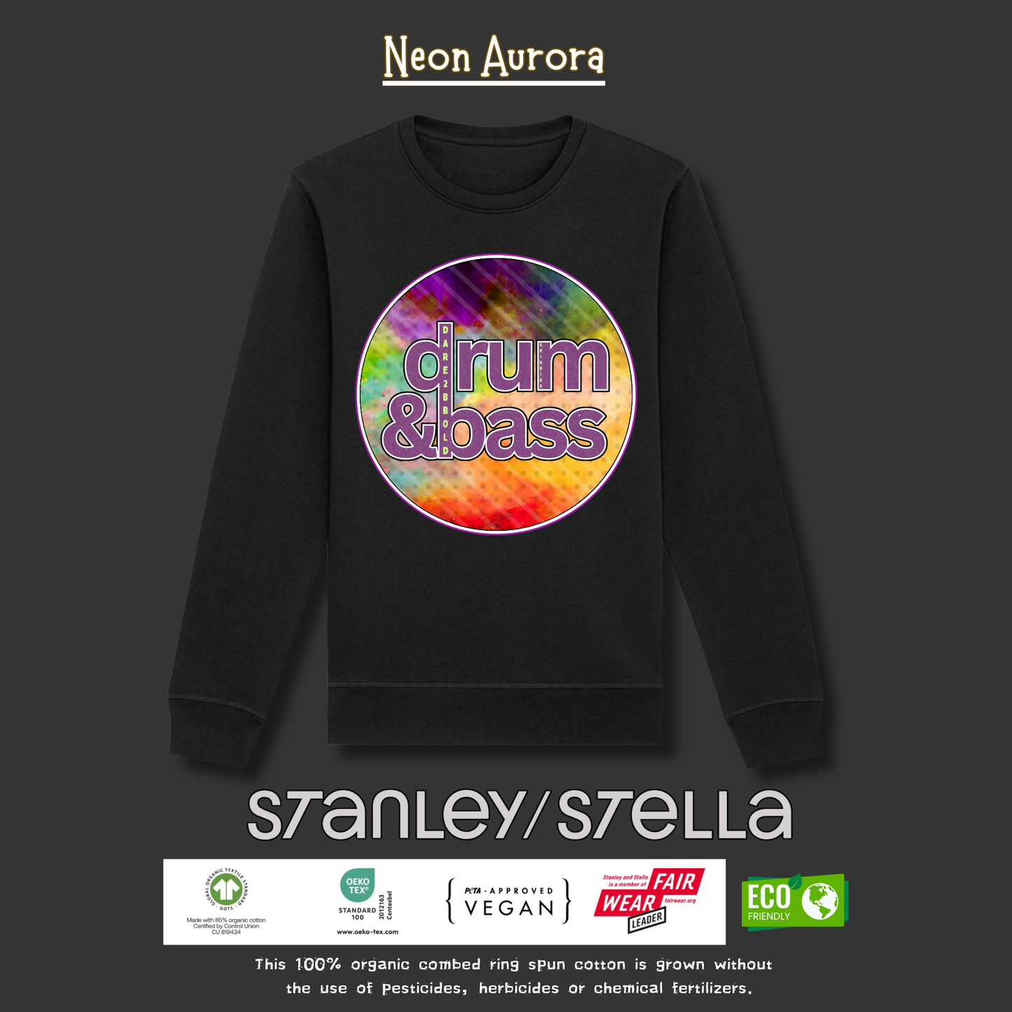 Black sweatshirt with colorful 'drum & bass' design on a dark background, featuring the brand 'Neon Aurora' and 'Stanley Stella'.
