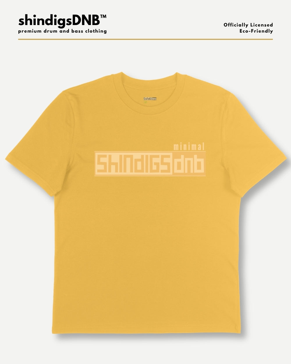 A yellow short-sleeve t-shirt with a light beige graphic print on the front reading 'minimal SHINDIGSDNB'. The image is presented on a light gray background with branding text at the top left reading 'shindigsDNB' and text at the top right reading 'Officially Licensed Eco-friendly'.